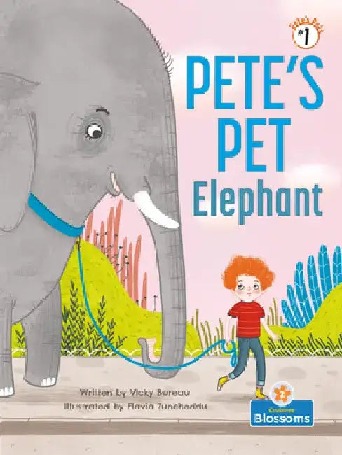 Pete's Pet Elephant by Vicky Bureau