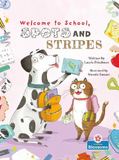 Welcome to School, Spots and Stripes by Laurie Friedman
