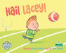 Hail Lacey! by David Roth, Wes Tyrell