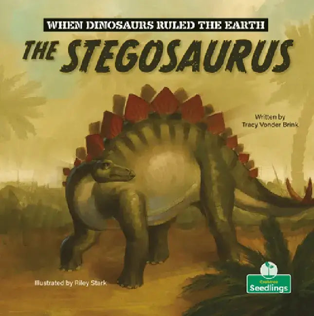 The Stegosaurus by Tracy Vonder Brink