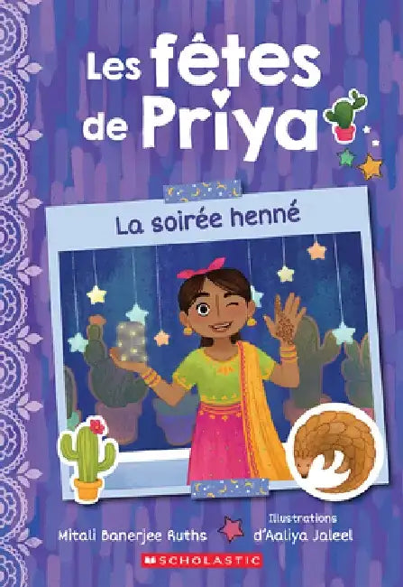 Les Fêtes de Priya: N˚ 2 - La Soirée Henné by Mitali Banerjee Ruths