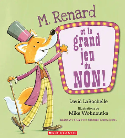M. Renard Et Le Grand Jeu Du Non! by David Larochelle, Mike Wohnoutka