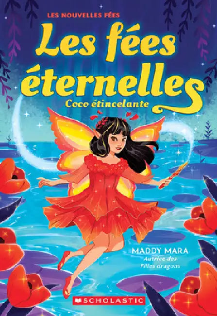 Les Fées Éternelles: N° 3 - Coco Étincelante by Maddy Mara