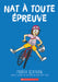 Nat À Toute Épreuve by Maria Scrivan, Maria Scrivan