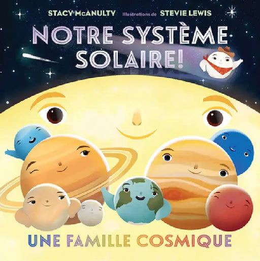 Notre Système Solaire!: Une Famille Cosmique by Stacy McAnulty, Stevie Lewis