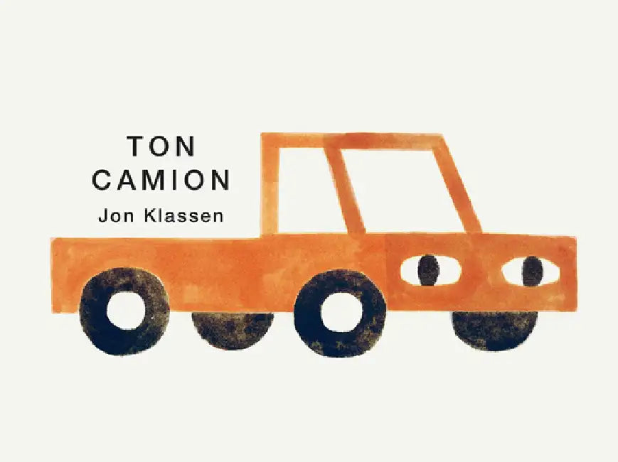 Ton Camion by Jon Klassen, Jon Klassen