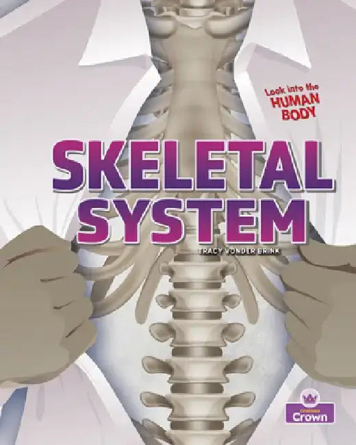 Skeletal System by Tracy Vonder Brink