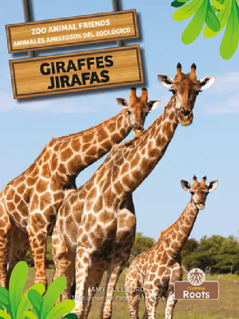 Jirafas (Giraffes) Bilingual Eng/Spa by Amy Culliford, Pablo de la Vega