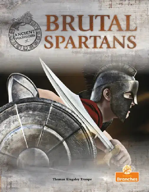 Brutal Spartans by Thomas Kingsley Troupe