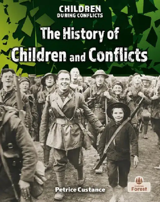 The History of Children and Conflicts by Petrice Custance