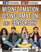 Misinformation, Disinformation, and Censorship by Heather C. Hudak