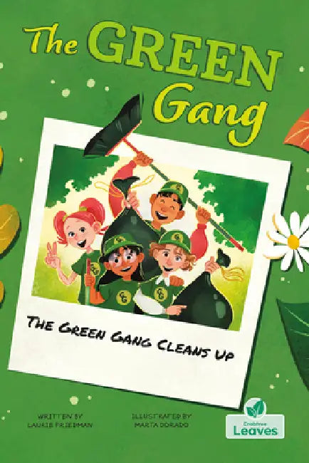 The Green Gang Cleans Up by Laurie Friedman, Marta Dorado