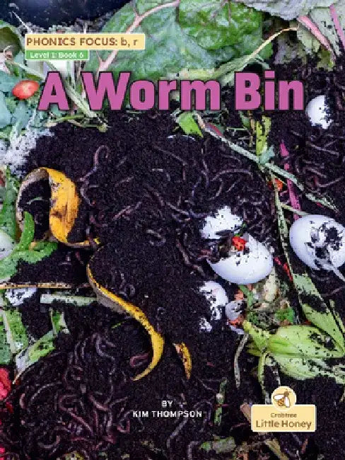 A Worm Bin by Kim Thompson