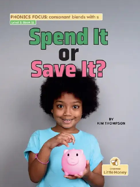 Spend It or Save It? by Kim Thompson
