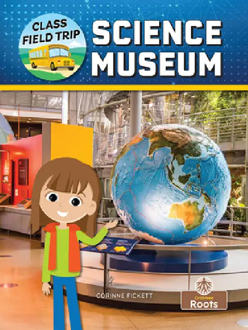Science Museum by Corinne Fickett, Bobbie Houser