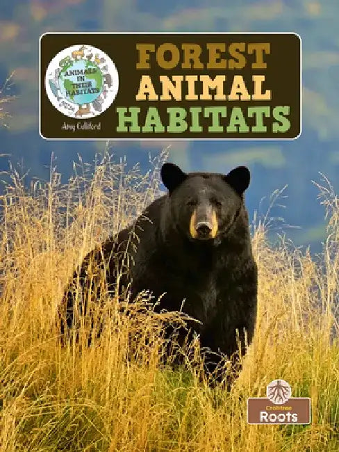Forest Animal Habitats by Amy Culliford