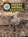 Desert Animal Habitats by Amy Culliford