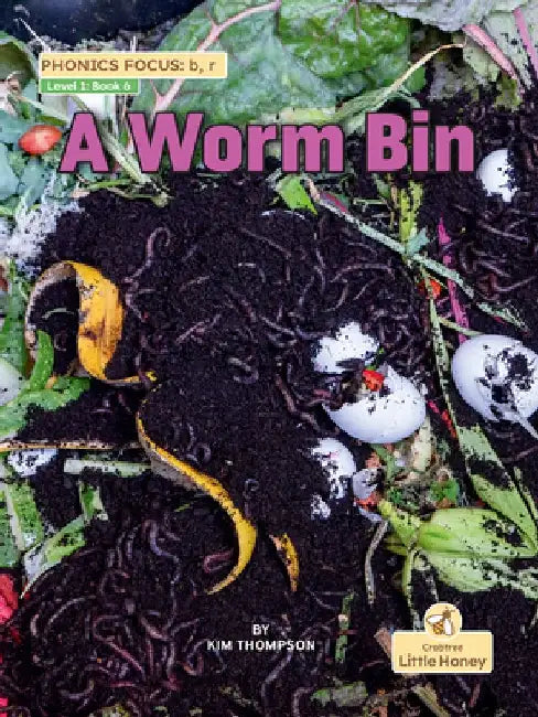 A Worm Bin by Kim Thompson