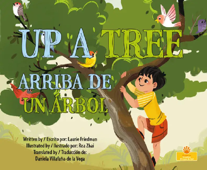 Arriba de Un Árbol (Up a Tree) Bilingual Eng/Spa by Laurie Friedman, Rea Zhai
