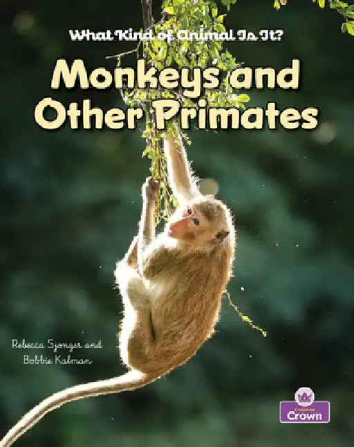 Monkeys and Other Primates by Kelley MacAulay, Bobbie Kalman