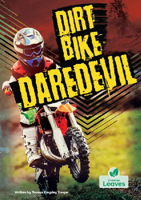 Dirt Bike Daredevil by Thomas Kingsley Troupe