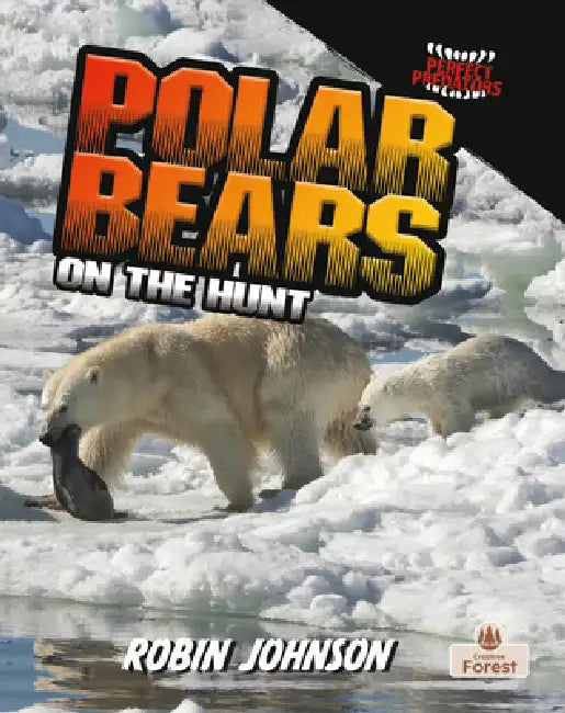Polar Bears on the Hunt by Robin Johnson