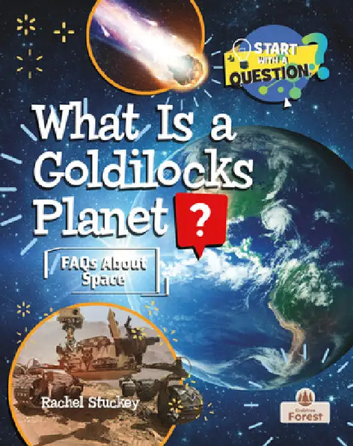 What Is a Goldilocks Planet? by Rachel Stuckey