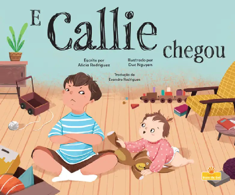 E Callie Chegou (Along Came Callie) by Alicia Rodriguez