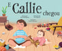 E Callie Chegou (Along Came Callie) by Alicia Rodriguez