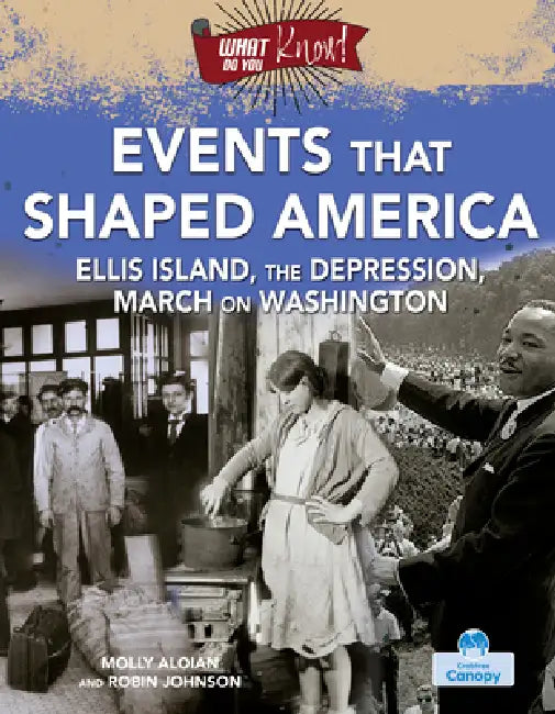 Events That Shaped America by Robin Johnson Molly Aloian