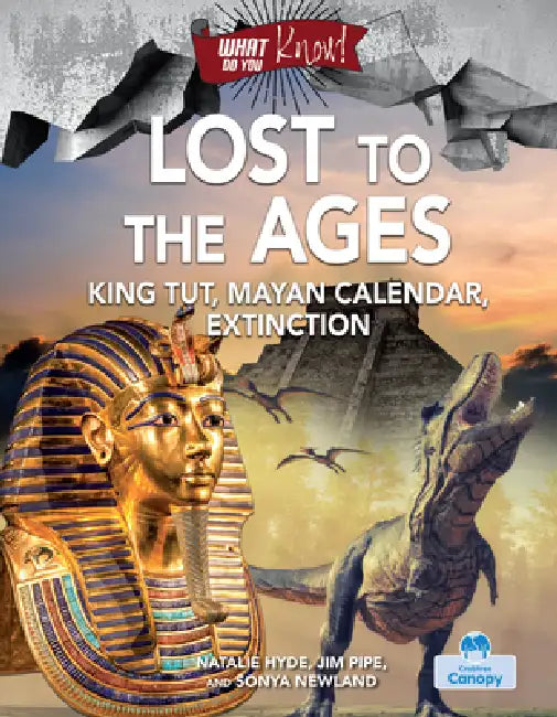 Lost to the Ages by Jim Pipe Natalie Hyde