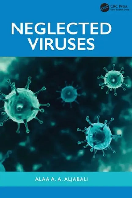 Neglected Viruses by Alaa A. a. Aljabali