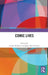 Comic Lives by Laurie McNeill