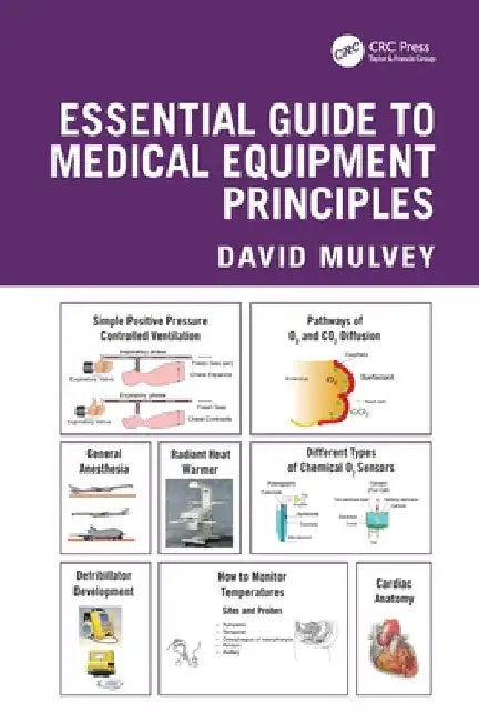 Essential Guide to Medical Equipment Principles by David Mulvey