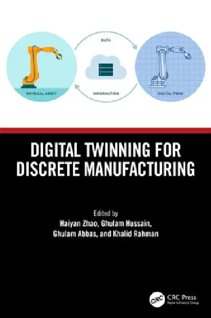 Digital Twinning for Discrete Manufacturing by Haiyan Zhao