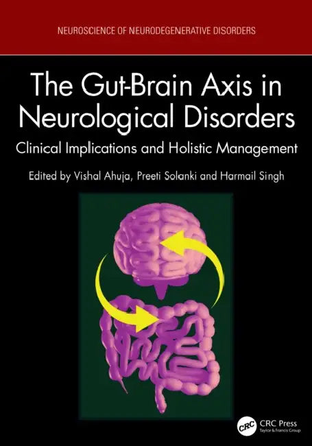 The Gut-Brain Axis in Neurological Disorders by Vishal Ahuja