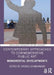 Contemporary Approaches to Commemorative Public Art: Monumental Developments by Brenda Schmahmann