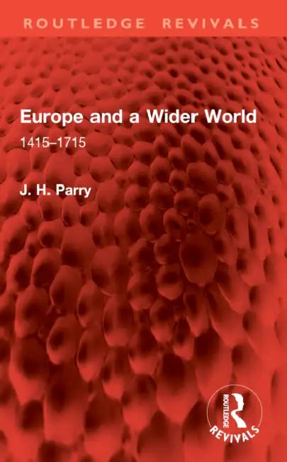 Europe and a Wider World by J. H. Parry