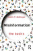 Misinformation: The Basics by Justin P. McBrayer