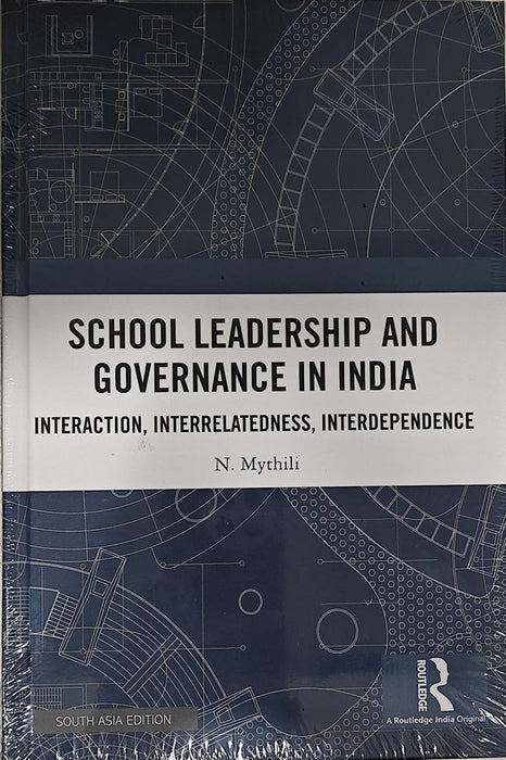 School Leadership And Governance In India: Interaction Interrelatedness Interdependence