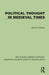 Political Thought in Medieval Times by John B. Morrall