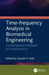 Time-Frequency Analysis in Biomedical Engineering: Contemporary Methods and Applications by Ganesh R. Naik