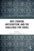 Anti-Zionism, Antisemitism, and the Challenge for Israel by Efraim Karsh