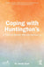 Coping with Huntington's: A Path to Better Mental Wellbeing by Sarah Gunn