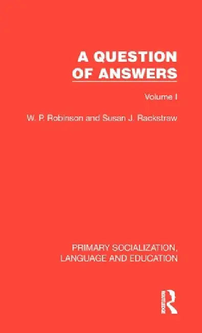 A Question of Answers: Volume I by W. P. Robinson