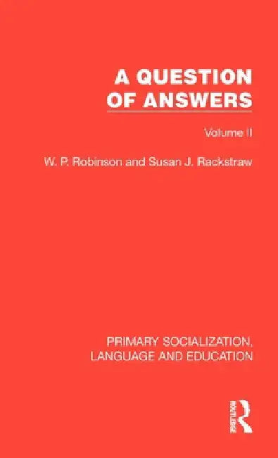 A Question of Answers: Volume II by W. P. Robinson