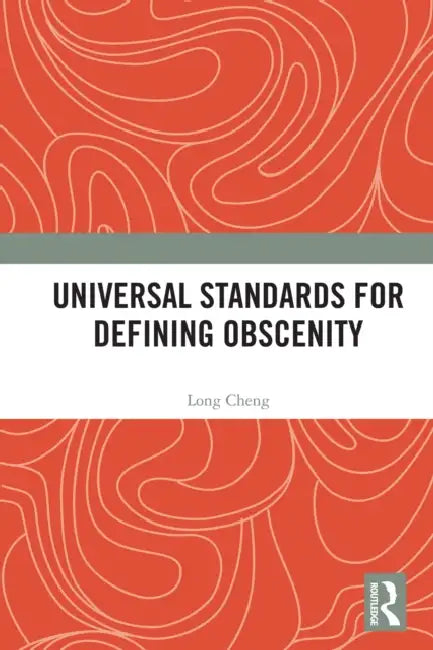 Universal Standards for Defining Obscenity by Long Cheng