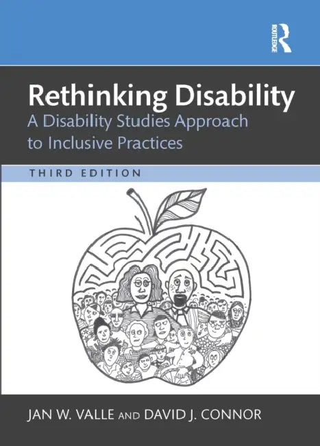Rethinking Disability: A Disability Studies Approach to Inclusive Practices by Jan W. Valle, David J. Connor