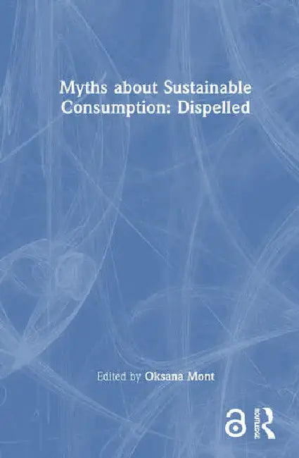 Myths about Sustainable Consumption: Dispelled by Mont Oksana