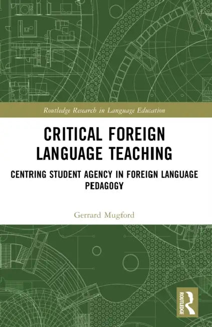 Critical Foreign Language Teaching by Gerrard Mugford